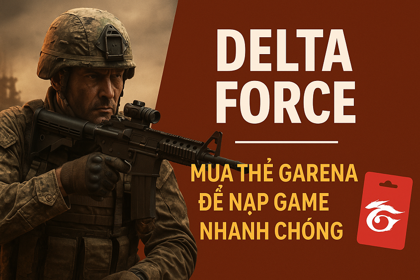 Chơi Delta Force mượt mà: Mẹo mua thẻ Garena online tại banthecao.com