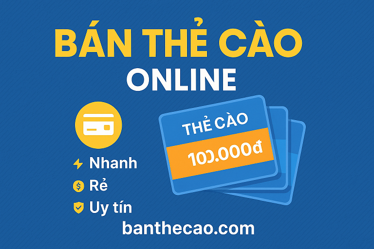 💳 Bán Thẻ Cào Online Nhanh Chóng, An Toàn – banthecao.com